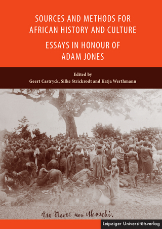 Sources and Methods for African History and Culture – Essays in Honour of Adam Jones