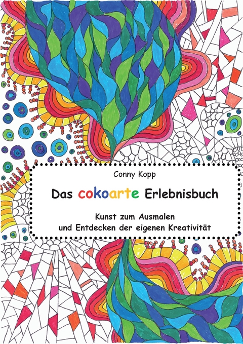 Das cokoarte Erlebnisbuch - Conny Kopp