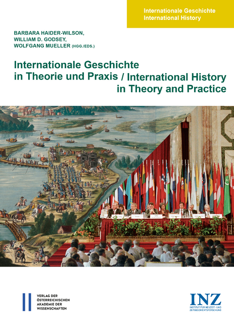 Internationale Geschichte in Theorie und Praxis/International History in Theory and Practice - 