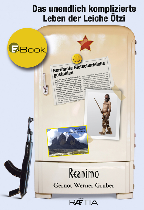 Das unendlich komplizierte Leben der Leiche &Ouml;tzi - Gernot Werner Gruber