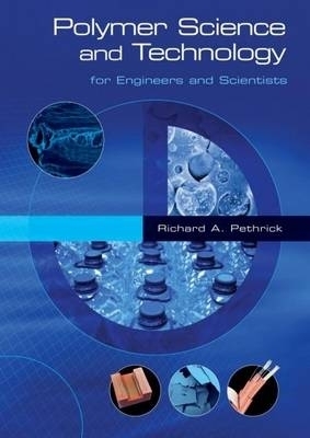 Polymer Science and Technology - Richard A. Pethrick