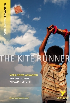 The Kite Runner (York Notes Advanced) English Literature Study Guide - for 2026, 2027 exams - Calum Kerr