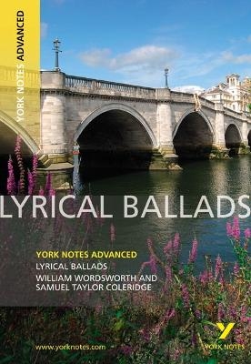 Lyrical Ballads: York Notes Advanced - for 2026, 2027 exams - Steve Eddy