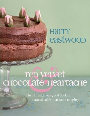 Red Velvet and Chocolate Heartache - Harry Eastwood