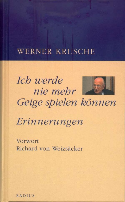 Ich werde nie mehr Geige spielen k&ouml;nnen - Werner Krusche
