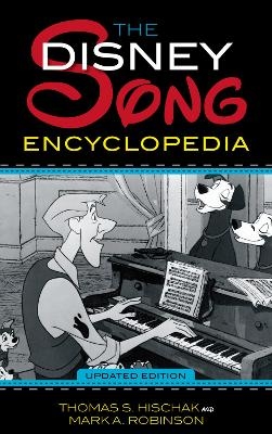 The Disney Song Encyclopedia - Thomas S. Hischak, Mark A. Robinson