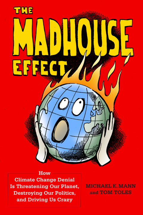 The Madhouse Effect - Michael Mann, Tom Toles