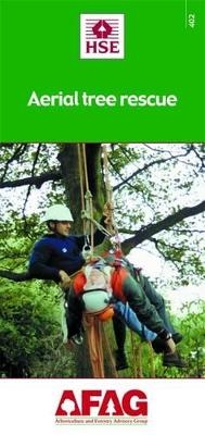 Aerial Tree Rescue -  Health and Safety Executive,  HSE