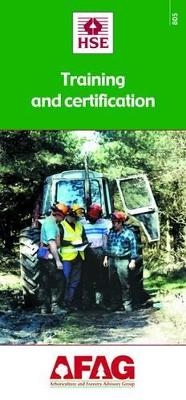Forestry Training and Certification -  Health and Safety Executive,  HSE