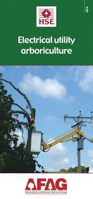 Electrical Utility Arboriculture -  Health and Safety Executive,  HSE