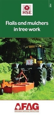Flails and Mulchers in Tree Work -  Health and Safety Executive,  HSE