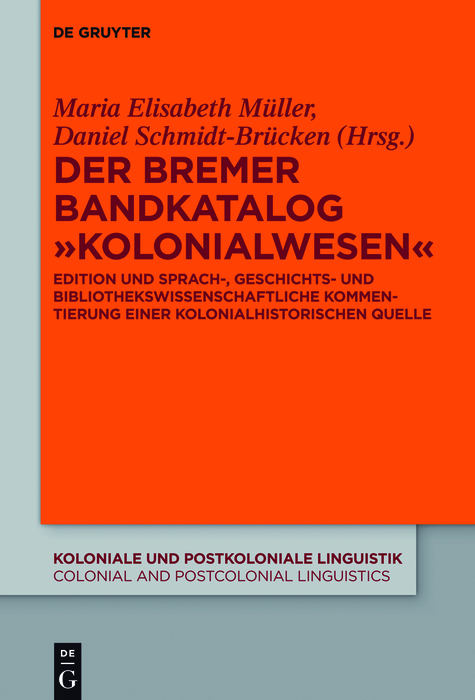 Der Bremer Bandkatalog &bdquo;Kolonialwesen&ldquo; - 