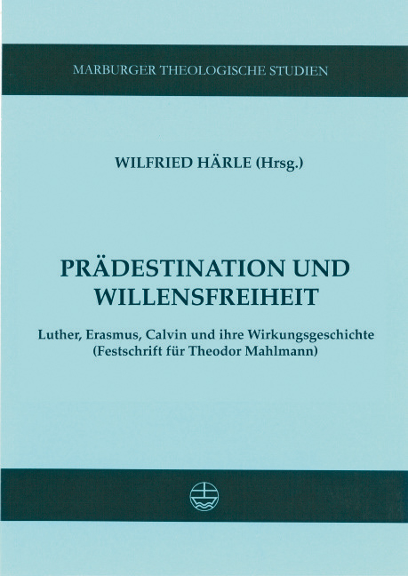 Pr&auml;destination und Willensfreiheit - 