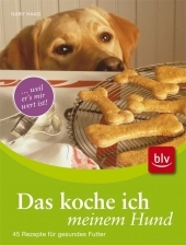 Das koche ich meinem Hund