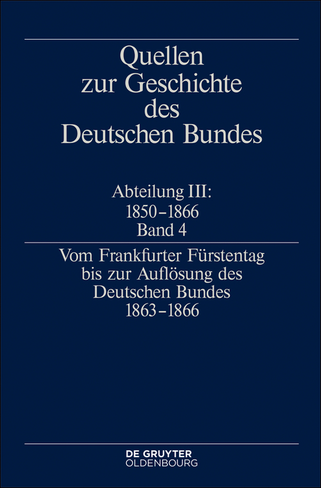 Vom Frankfurter F&uuml;rstentag bis zur Aufl&ouml;sung des Deutschen Bundes 1863&ndash;1866 - 