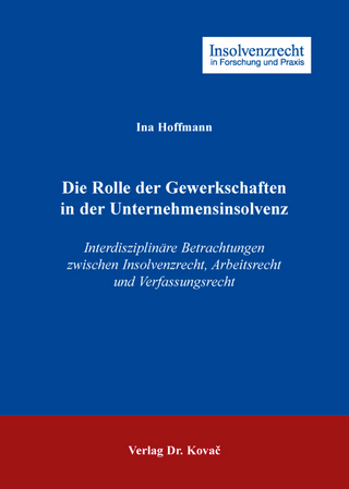 Die Rolle der Gewerkschaften in der Unternehmensinsolvenz