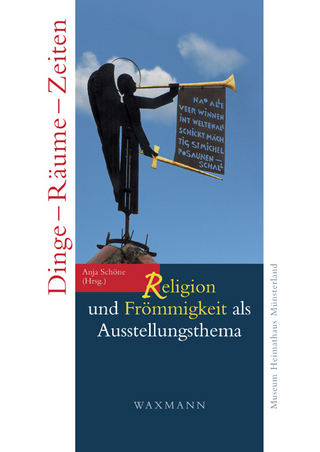 Dinge – Räume – Zeiten