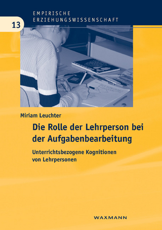 Die Rolle der Lehrperson bei der Aufgabenbearbeitung