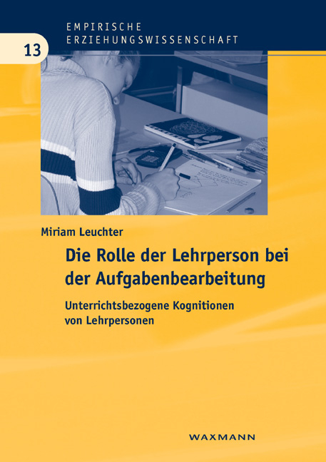 Die Rolle der Lehrperson bei der Aufgabenbearbeitung - Miriam Leuchter
