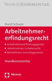 Arbeitnehmererfindungsrecht - Brent Schwab