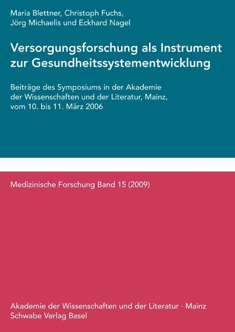 Versorgungsforschung als Instrument zur Gesundheitssystementwicklung - Maria Blettner, Christoph Fuchs, J&ouml;rg Michaelis, Eckhard Nagel