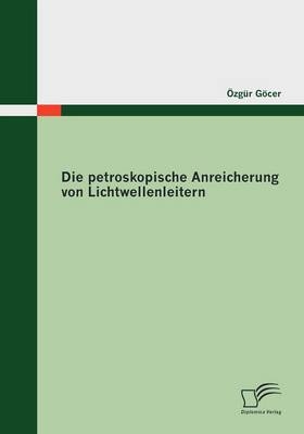 Die petroskopische Anreicherung von Lichtwellenleitern