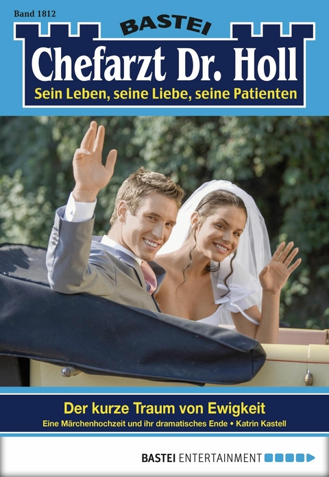 Chefarzt Dr. Holl 1812 - Katrin Kastell