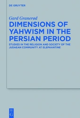 Dimensions of Yahwism in the Persian Period - Gard Graner&oslash;d