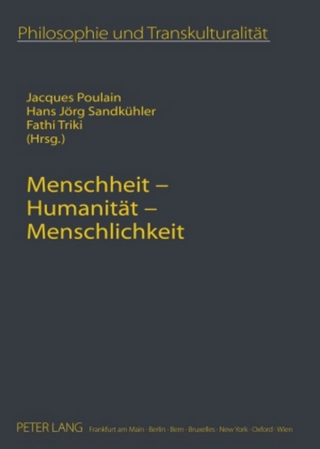 Menschheit – Humanitaet – Menschlichkeit