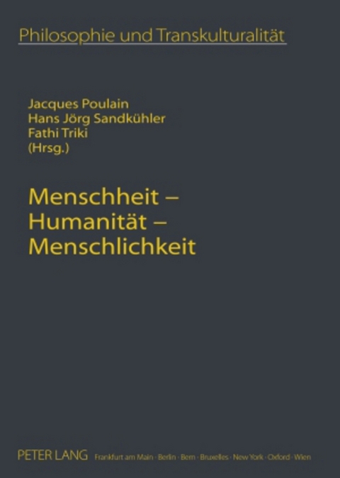Menschheit &ndash; Humanitaet &ndash; Menschlichkeit - 