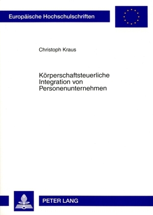 Koerperschaftsteuerliche Integration von Personenunternehmen - Christoph Kraus