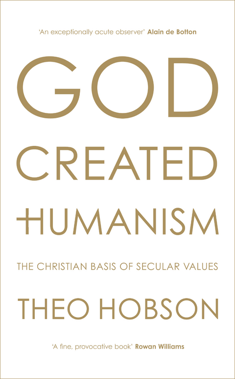 God Created Humanism - Theo Hobson