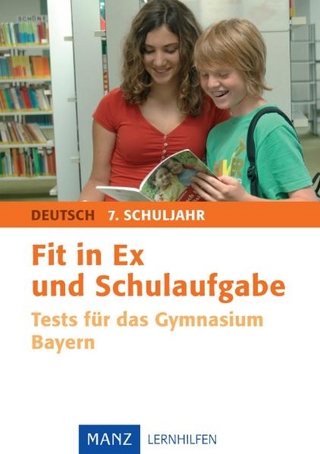 Fit in Ex und Schulaufgabe Deutsch 7. Schuljahr