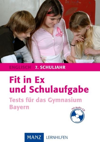 Fit in Ex und Schulaufgabe Englisch 7. Schuljahr