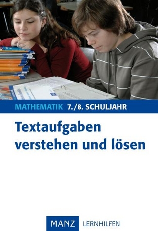 Textaufgaben verstehen und lösen – Mathematik 7./8. Schuljahr