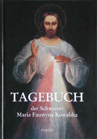 Tagebuch der Schwester Maria Faustyna Kowalska - Faustyna Kowalska