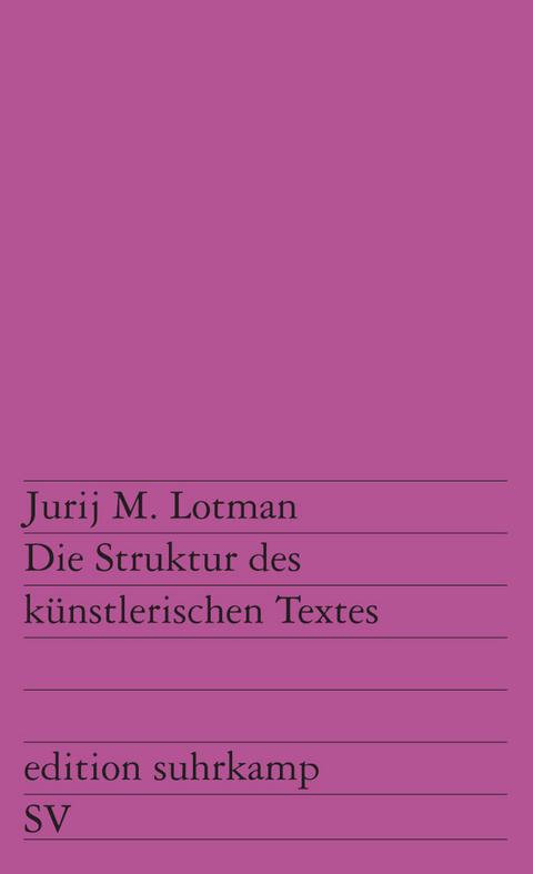 Die Struktur des k&uuml;nstlerischen Textes - Jurij M. Lotman