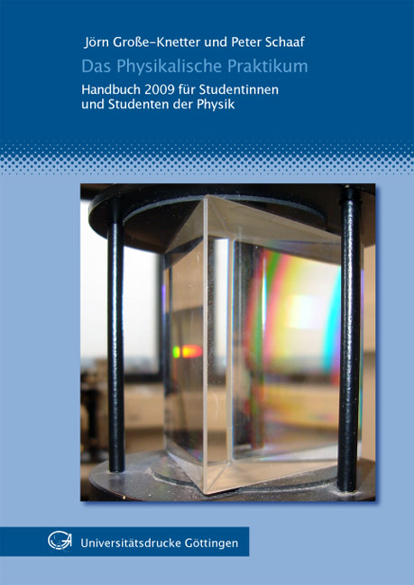 Das physikalische Praktikum - J&ouml;rn Gro&szlig;e-Knetter, Peter Schaaf