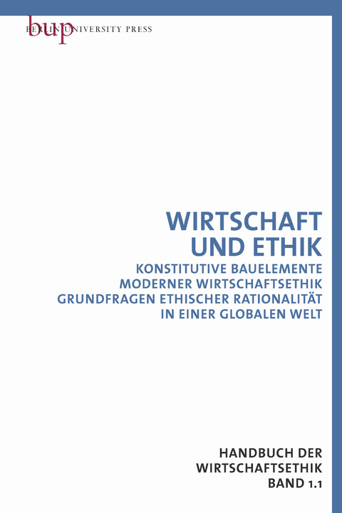 Wirtschaftsethik Bd. 1: Einf&uuml;hrung in Grundlagen und Strukturen