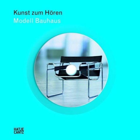 Kunst zum H&ouml;ren: Modell Bauhaus