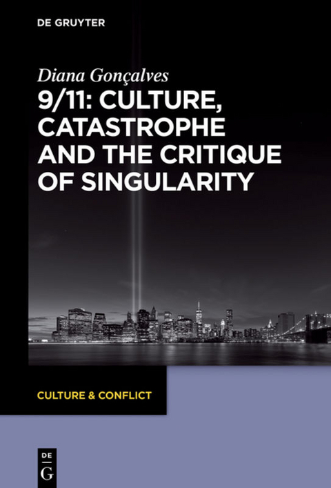 9/11: Culture, Catastrophe and the Critique of Singularity - Diana Gon&ccedil;alves