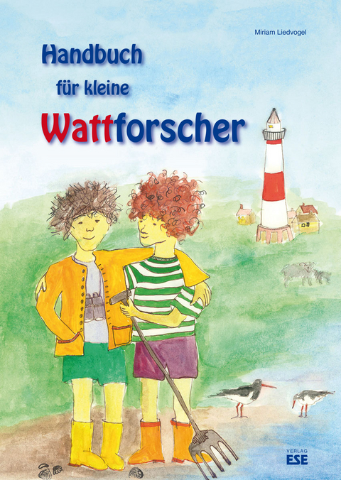 Handbuch f&uuml;r kleine Wattforscher - Miriam Liedvogel