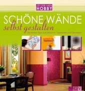 Sch&ouml;ne W&auml;nde selbst gestalten