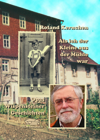 Als ich der Kleine aus der M&uuml;hle war - Roland Kernchen
