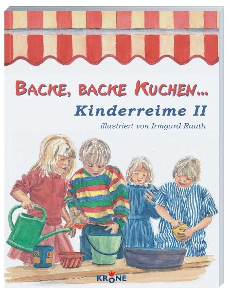 Backe, backe Kuchen... - Irmgard Rauth