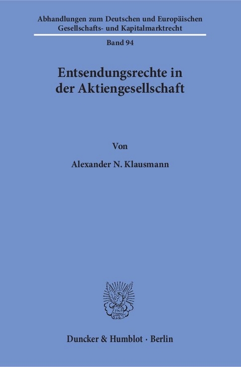 Entsendungsrechte in der Aktiengesellschaft. - Alexander N. Klausmann