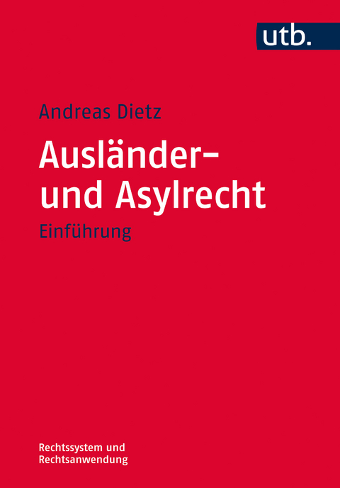 Ausl&auml;nder- und Asylrecht - Andreas Dietz