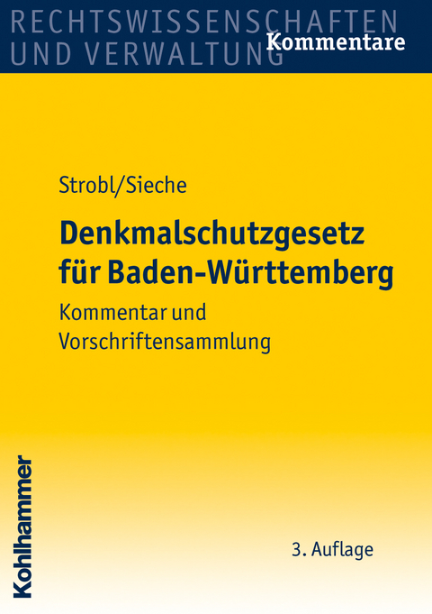 Denkmalschutzgesetz f&uuml;r Baden-W&uuml;rttemberg - Heinz Strobl, Heinz Sieche