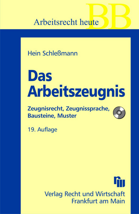 Das Arbeitszeugnis - Hein Schle&szlig;mann