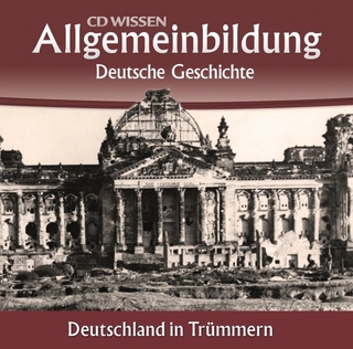 CD WISSEN – Allgemeinbildung - Deutsche Geschichte